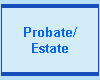 Probate/
Estate