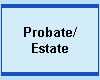 Probate/
Estate